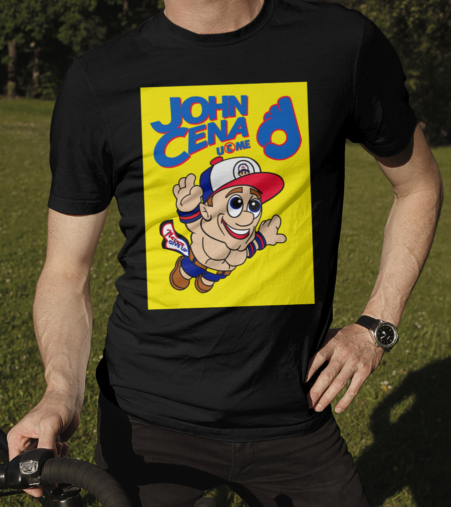 John Cena Never Give Up U C ME Mario T-Shirt