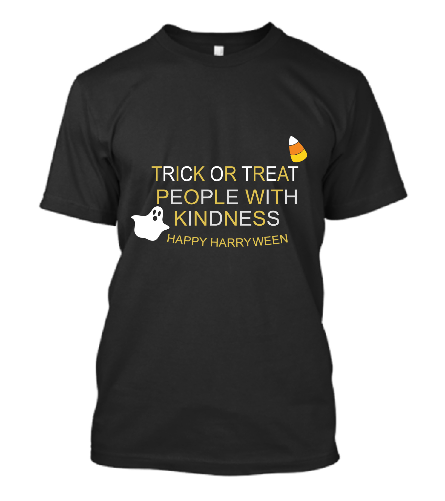 TRICK OR TREAT PEOPLE WITH KINDNESS HAPPY HARRYWEEN Ghost Candy Corn T-Shirt