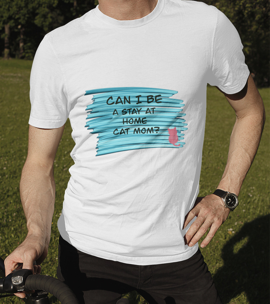 Can I Be A Stay At Home Cat Mom Pink Cat Blue Background T-Shirt