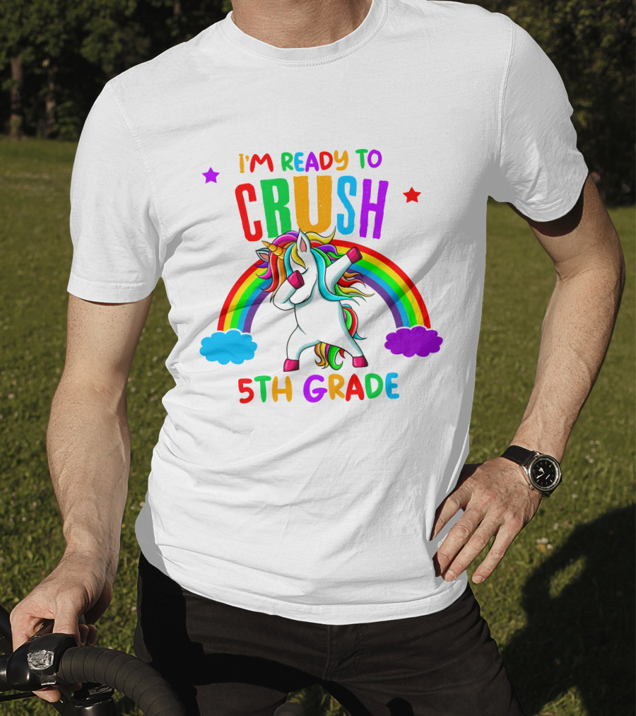 I'm Ready To Crush 5th Grade Unicorn Rainbow T-Shirt