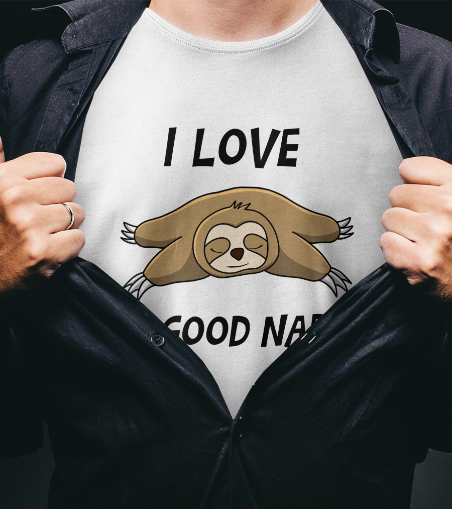 I Love A Good Nape Sloth T-Shirt