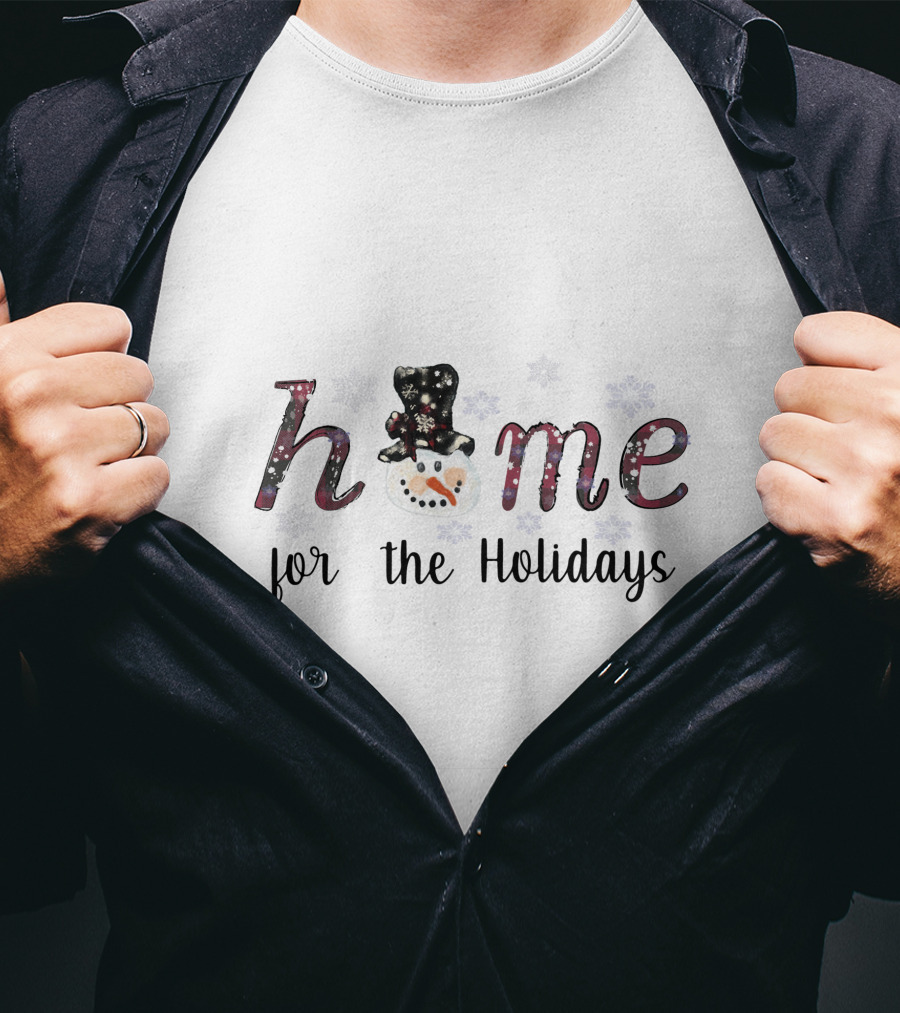 Home Snowman For The Holidays T-Shirt