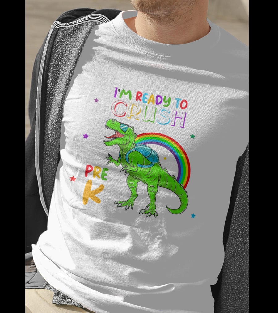 I'm Ready To Crush Pre K Dinosaur Rainbow Stars T-Shirt