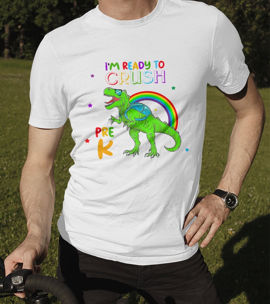 I'm Ready To Crush Pre K Dinosaur Rainbow Stars T-Shirt