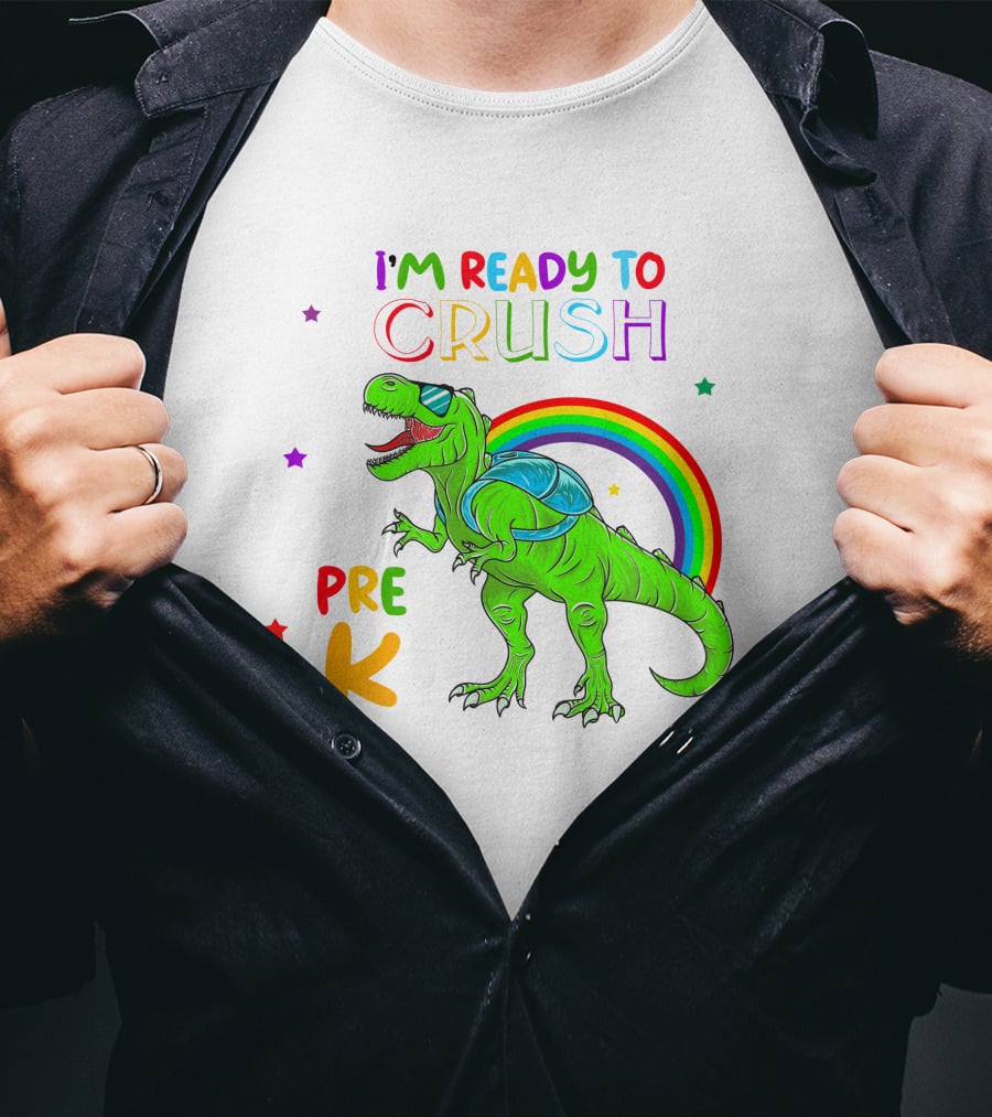 I'm Ready To Crush Pre K Dinosaur Rainbow Stars T-Shirt