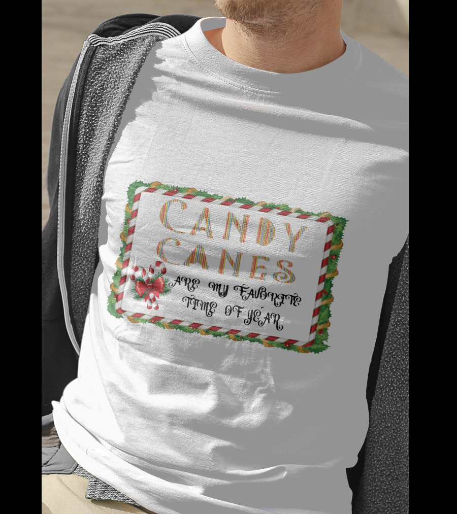 Candy Canes Are My Favorite Time Of Year T-Shirt