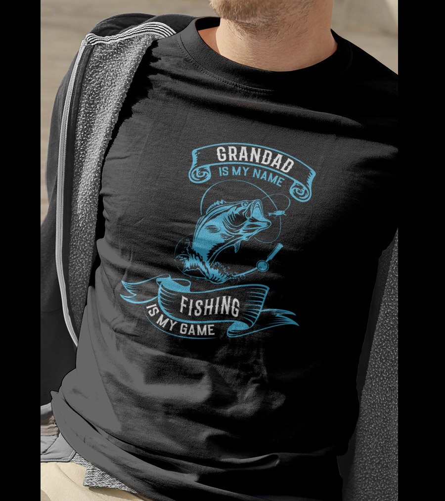 Grandad Is My Name Fishing Is My Game T-Shirt