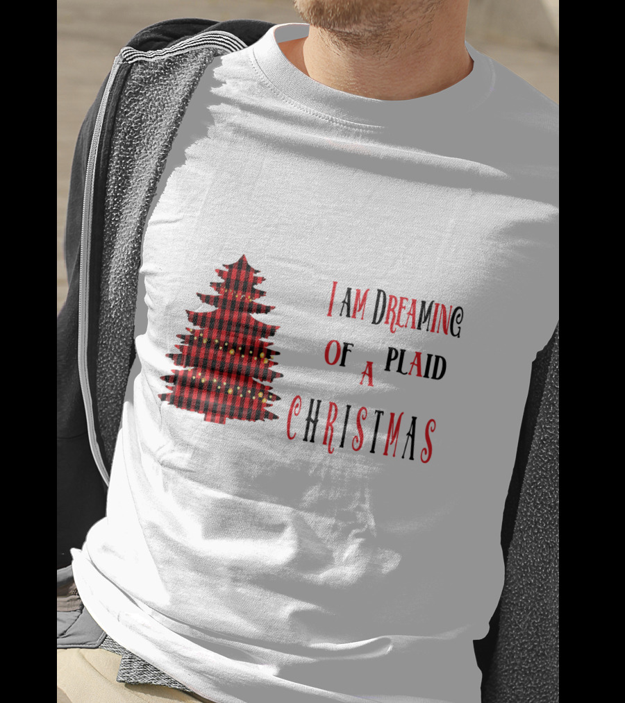 I Am Dreaming Of A Plaid Christmas Tree With Festive Red Black T-Shirt
