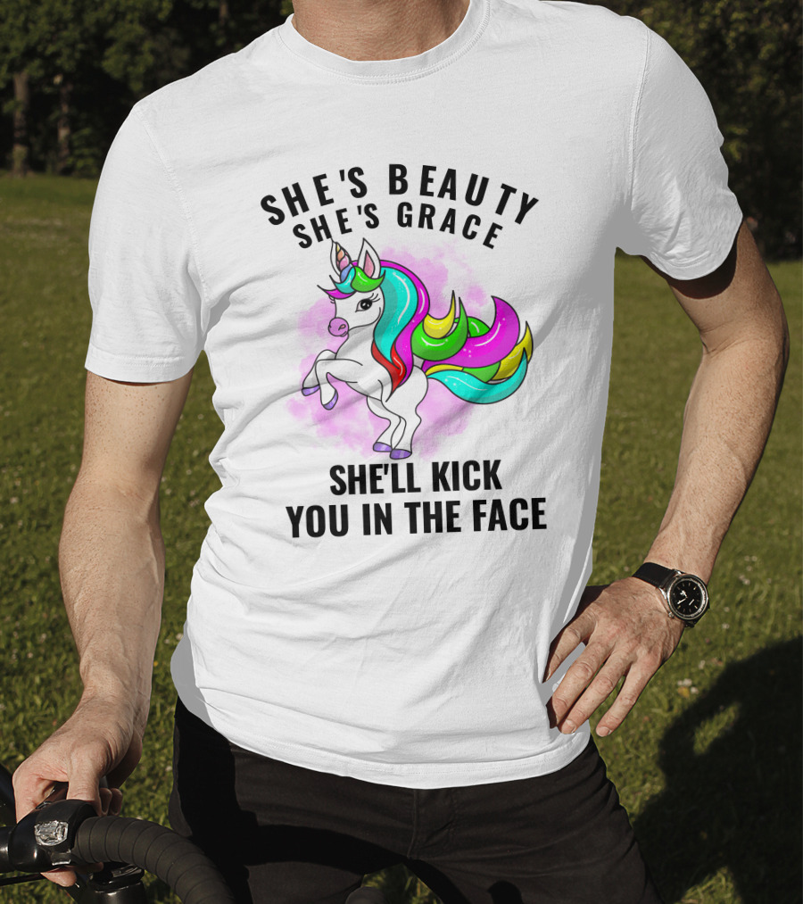She's Beauty She's Grace She'll Kick You In The Face Rainbow Unicorn T-Shirt