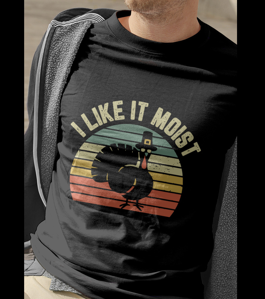 Thanksgiving Turkey I Like It Moist Retro T-Shirt