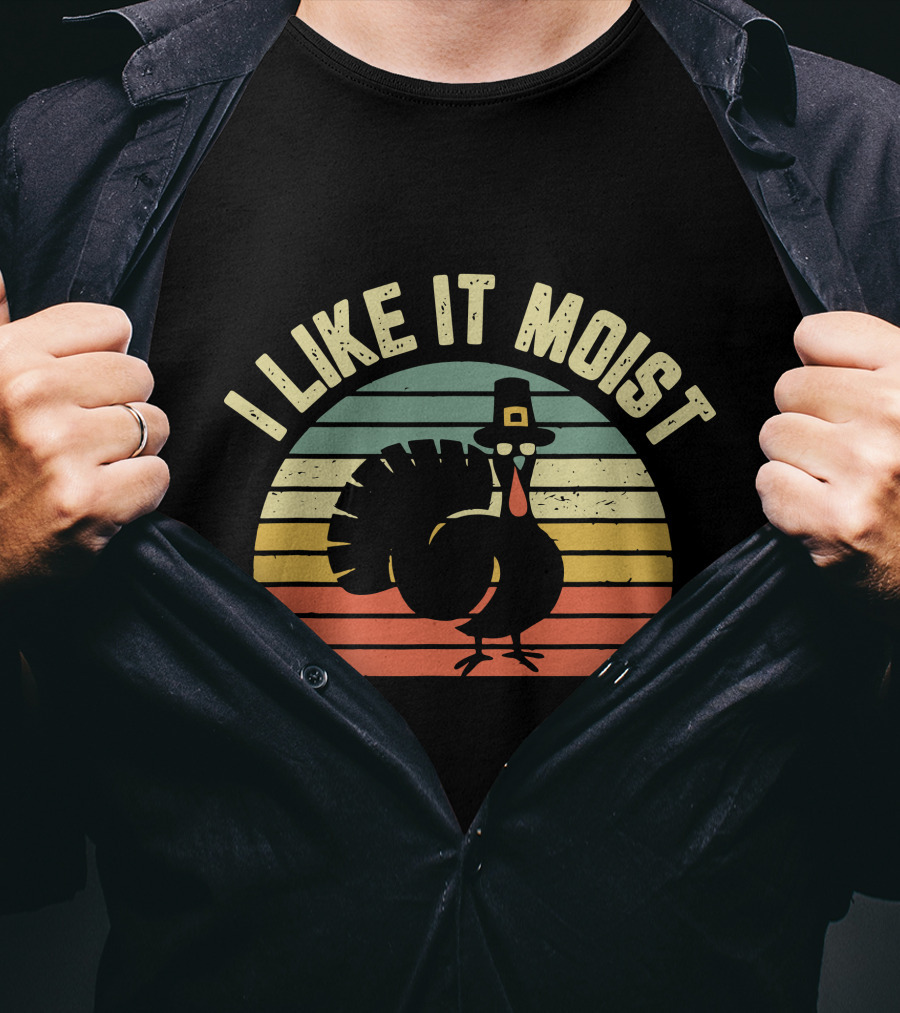 Thanksgiving Turkey I Like It Moist Retro T-Shirt