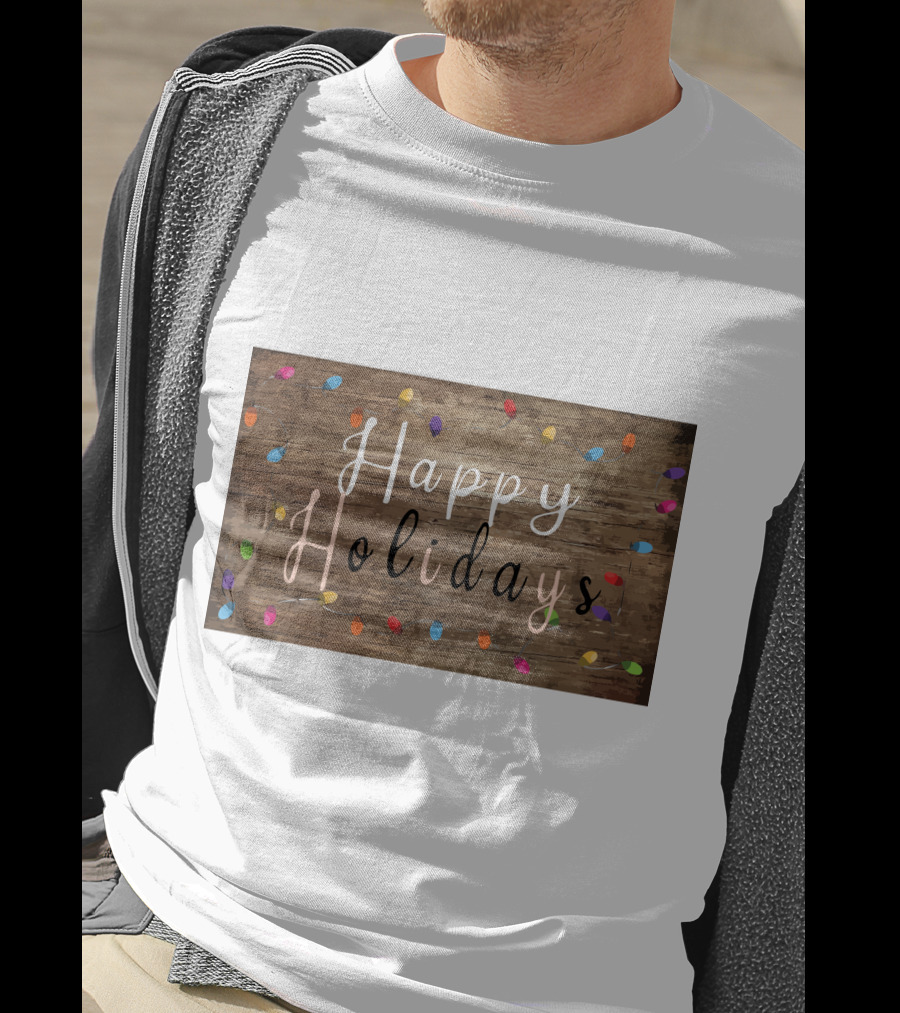 Happy Holidays Christmas Light Rustic Wood Background With Colorful Bulbs T-Shirt