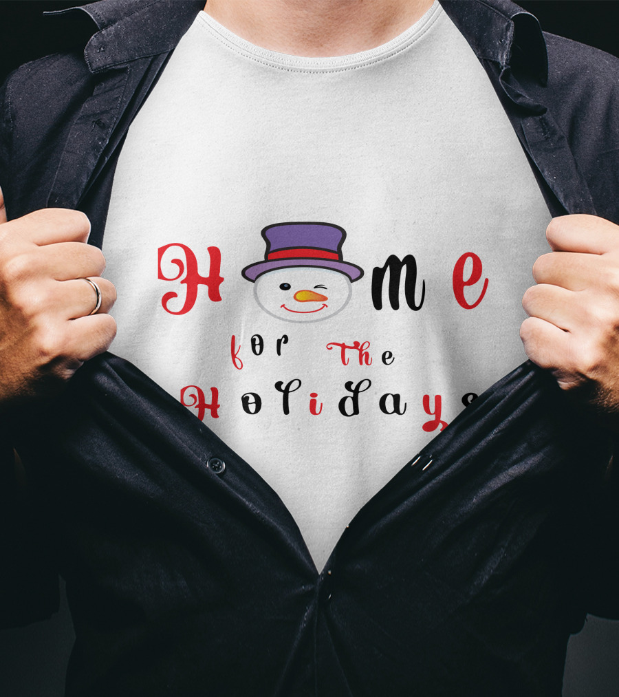 Home For The Holidays Snowman Winter Festive Season T-Shirt