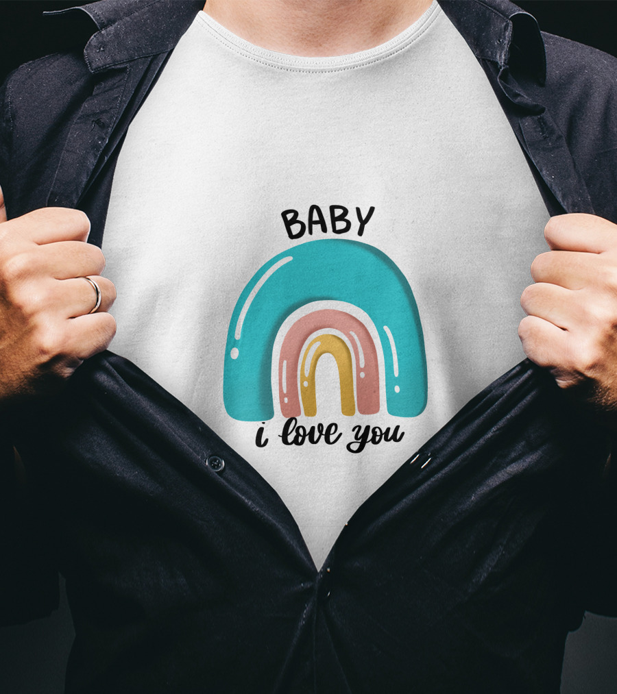 Baby I Love You Rainbow Welcome T-Shirt