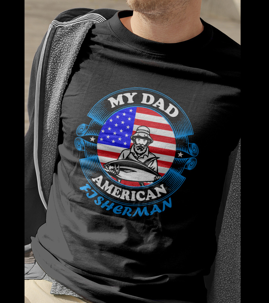 My Dad American Fisherman Stars Stripes Flag T-Shirt