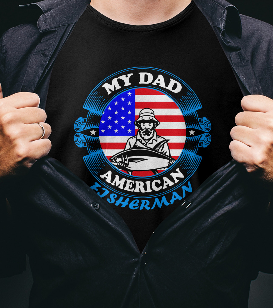 My Dad American Fisherman Stars Stripes Flag T-Shirt