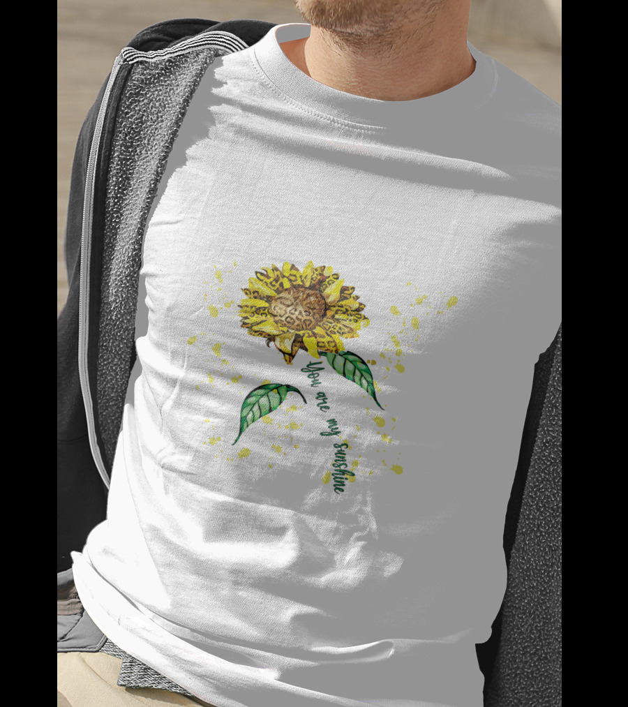 You Are My Sunshine Sunflower With Yellow Splatter And Green Leaves T-Shirt