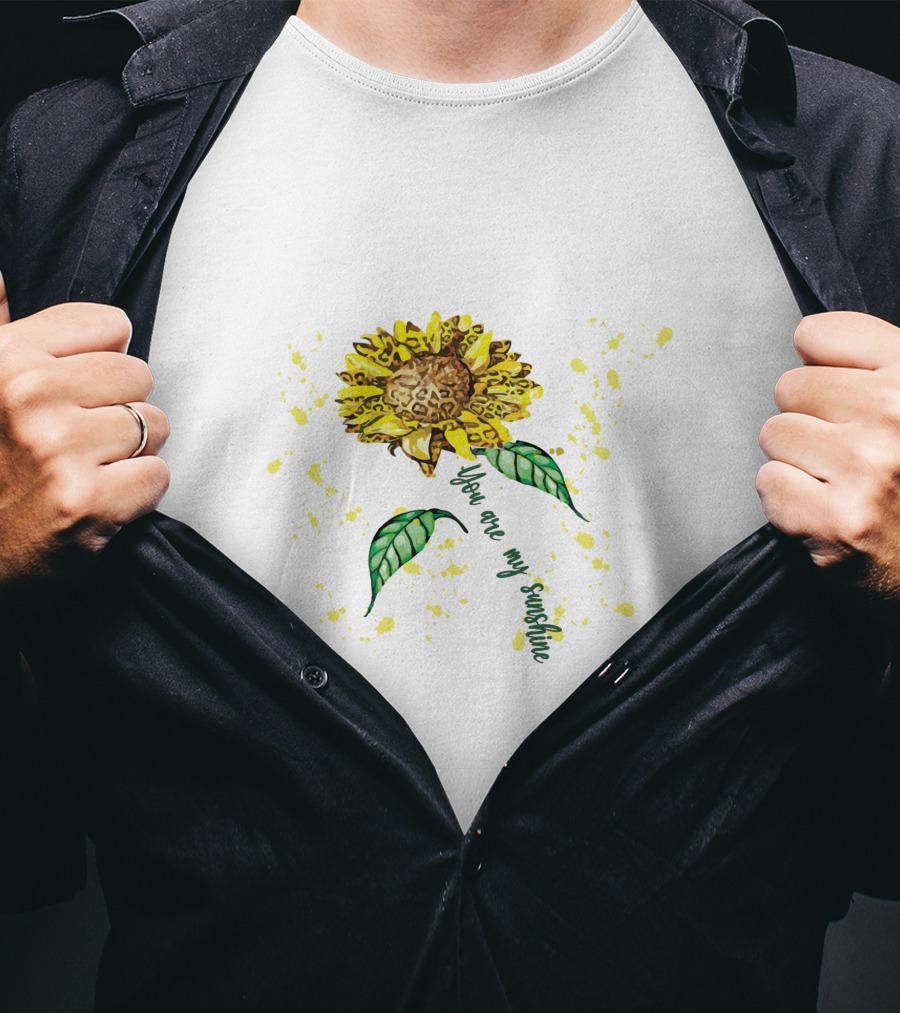 You Are My Sunshine Sunflower With Yellow Splatter And Green Leaves T-Shirt