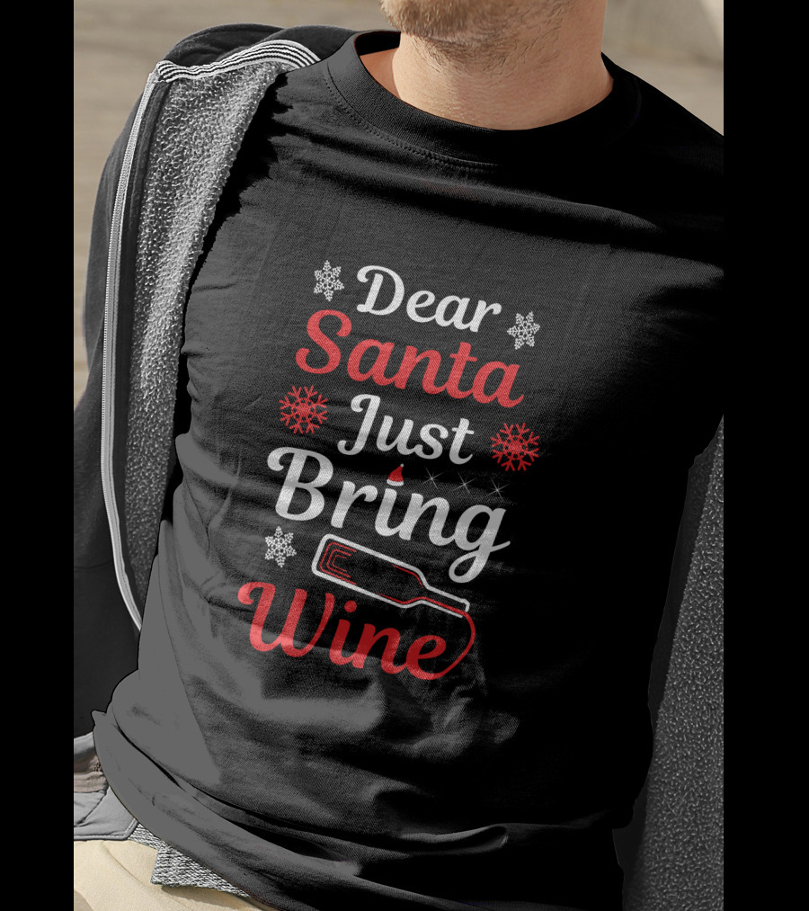 Dear Santa Just Bring Wine Festive Snowflake Christmas Bottle T-Shirt