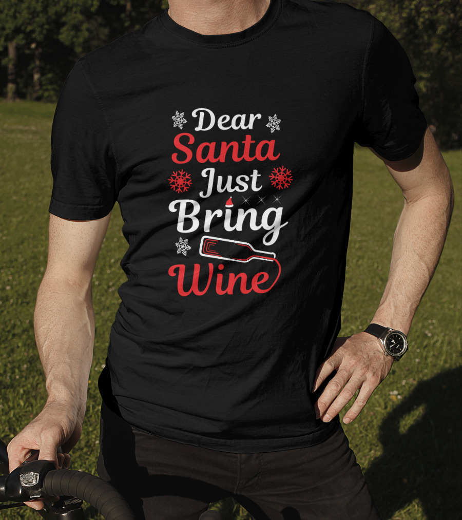 Dear Santa Just Bring Wine Festive Snowflake Christmas Bottle T-Shirt