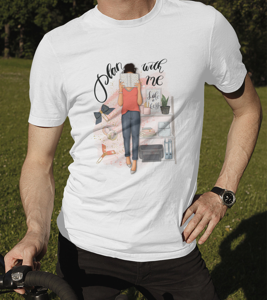 Plan With Me Live Life Planner Desktop Organization Essentials T-Shirt