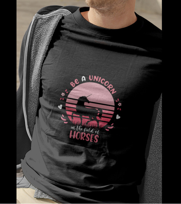 Be A Unicorn In The Field Of Horses Sunset T-Shirt