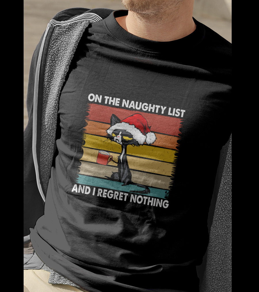 Naughty Cat Vintage On The Naughty List And I Regret Nothing T-Shirt