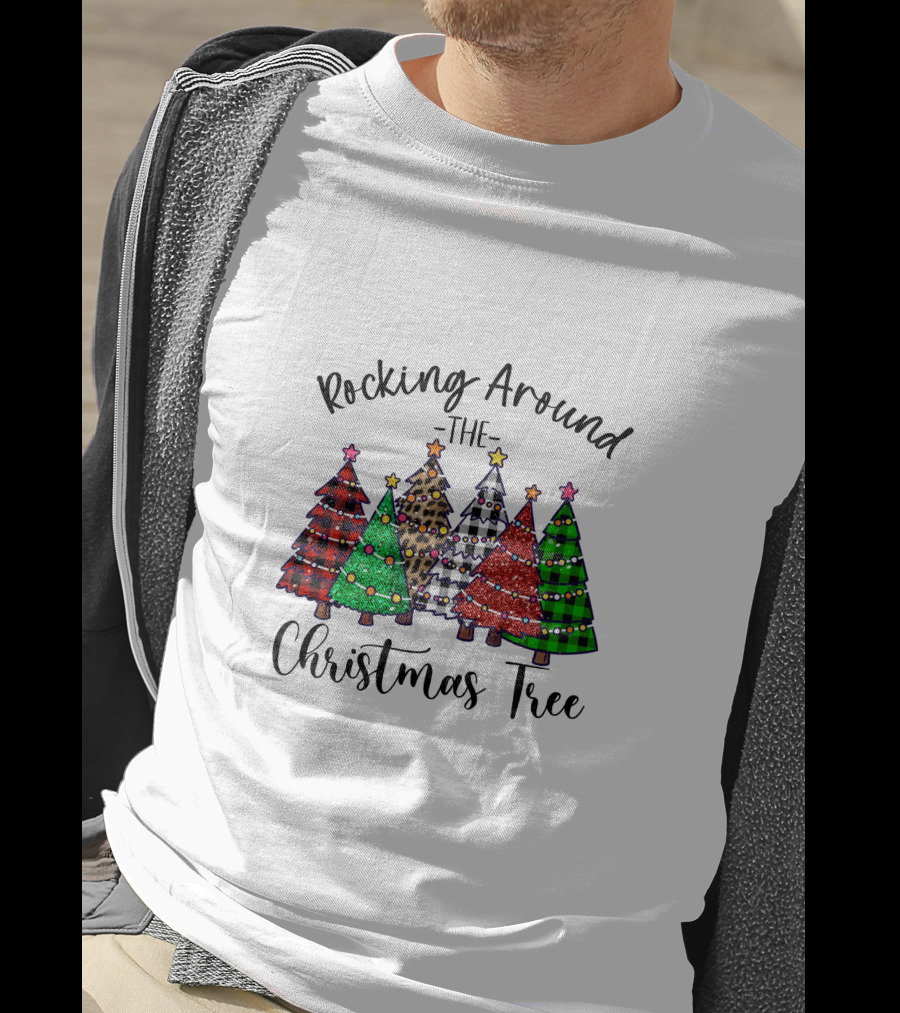 Rocking Around The Christmas Tree Festive Holiday Trees T-Shirt
