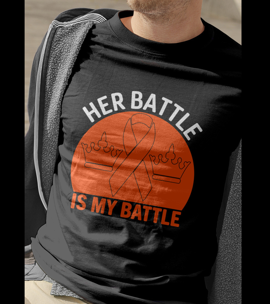 Her Battle Is My Battle Cancer Awareness Ribbon Crowns T-Shirt