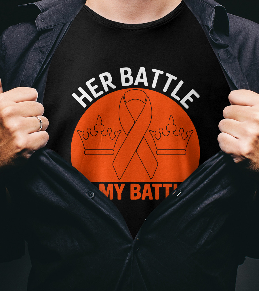 Her Battle Is My Battle Cancer Awareness Ribbon Crowns T-Shirt