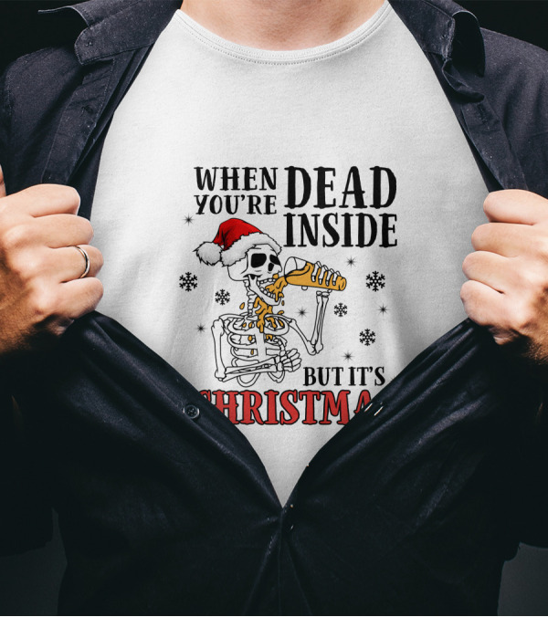 When You're Dead Inside Skeleton Drinking Christmas Santa Hat Snowflakes T-Shirt