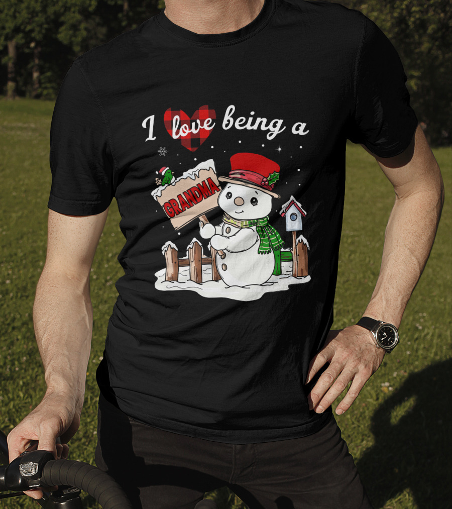 I Love Being A Grandma Christmas Snowman Festive Spirit T-Shirt