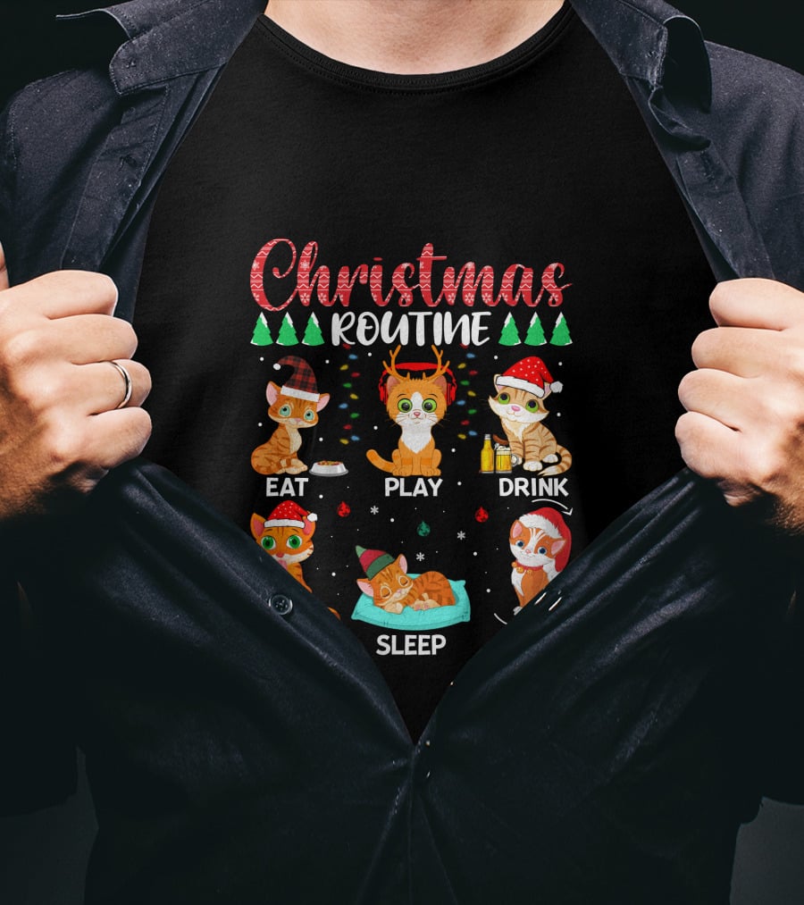 Christmas Routine Eat Play Drink Watch Sleep Repeat Cats T-Shirt