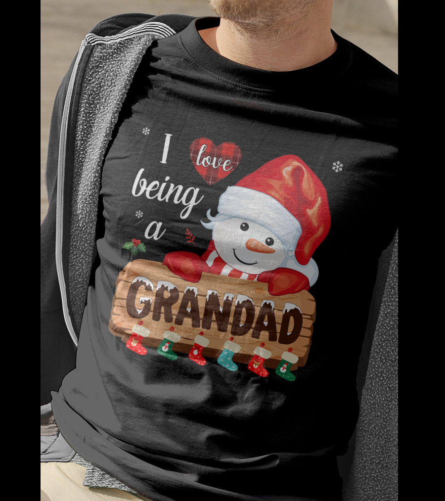 I Love Being A Grandad Snowman Festive Holiday T-Shirt
