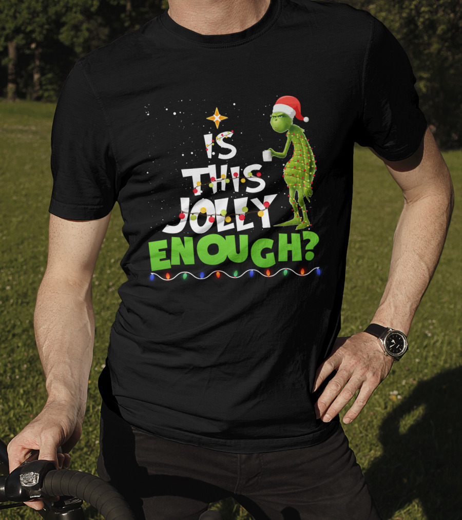 Is This Jolly Enough Christmas Grinch Santa Lights Mug T-Shirt