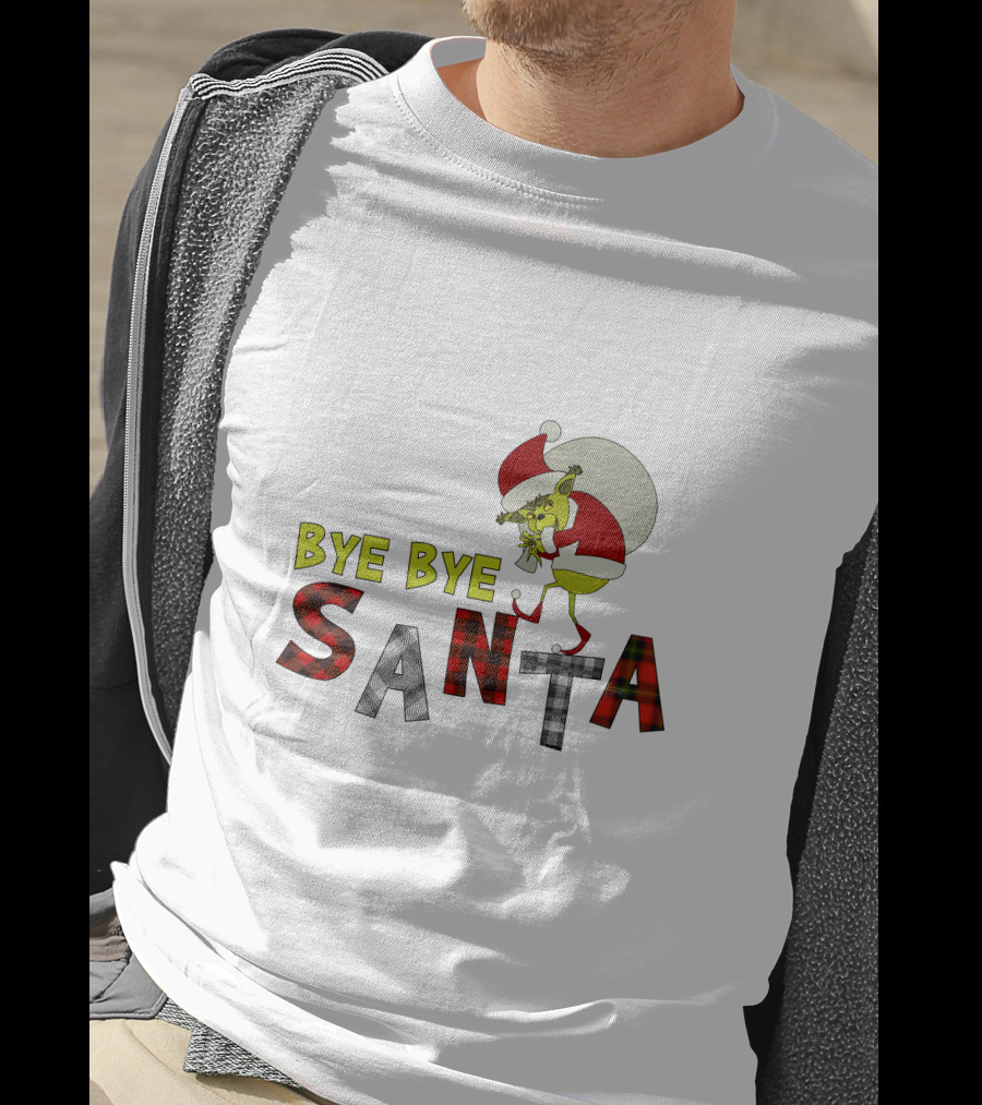 Bye Bye Santa The Grinch Santa Hat T-Shirt