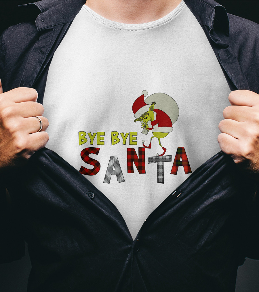 Bye Bye Santa The Grinch Santa Hat T-Shirt