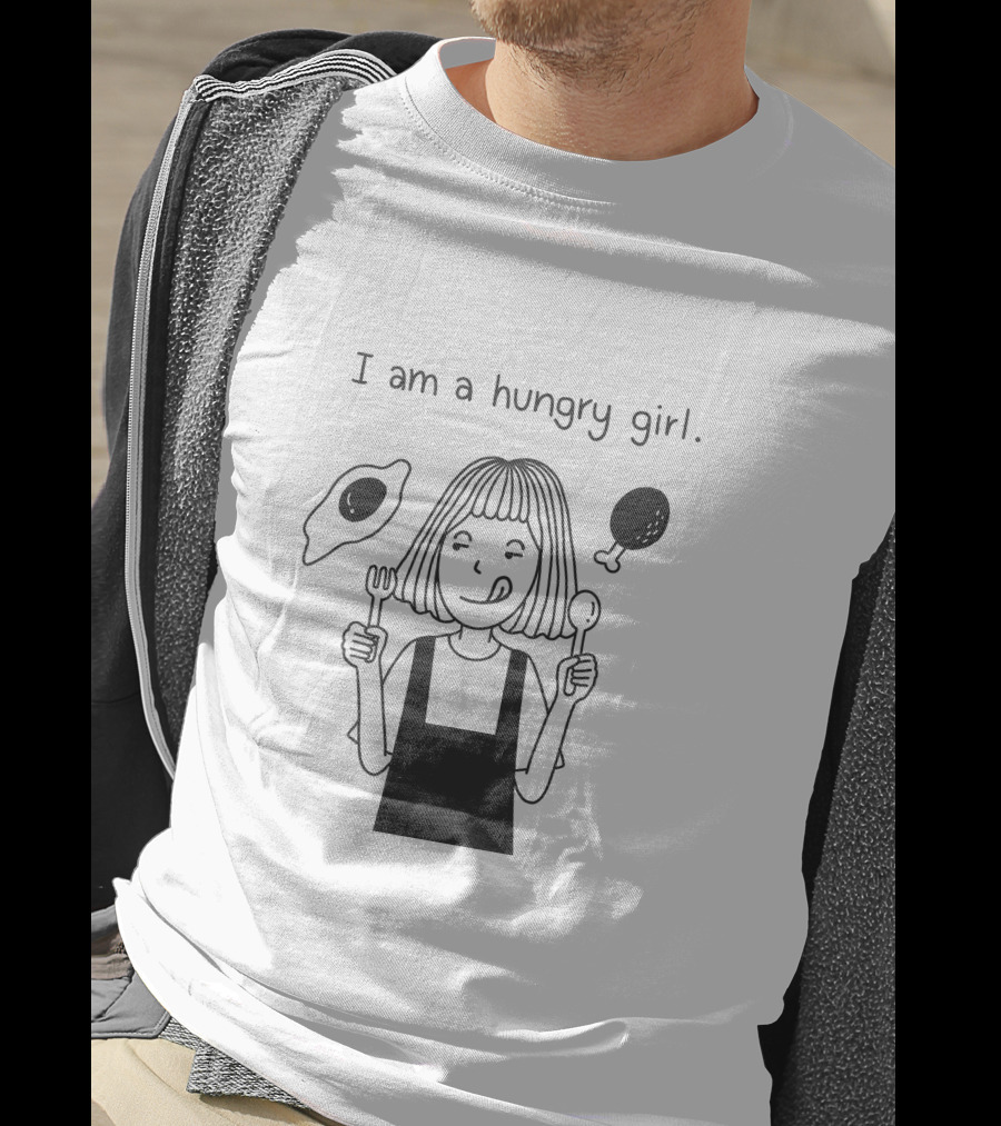 I Am A Hungry Girl With Eggs And Chicken T-Shirt