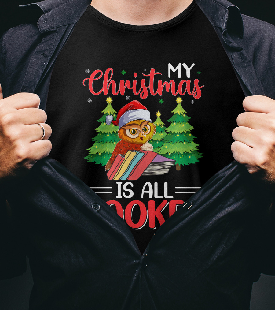 My Christmas Is All Booked Owl With Santa Hat And Holiday Trees T-Shirt