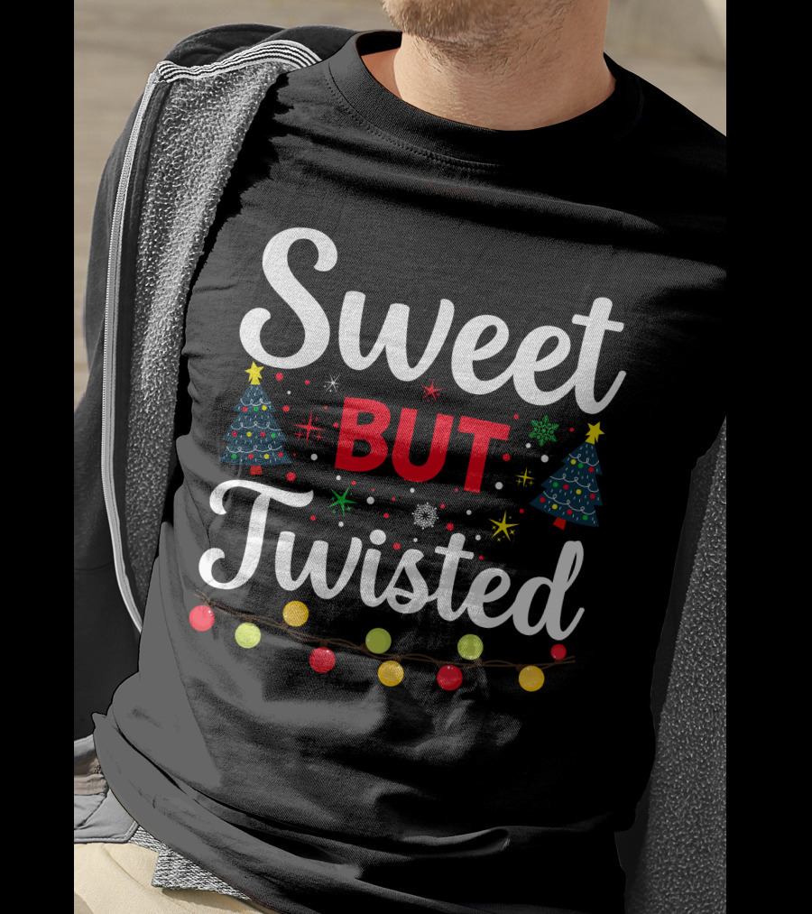 Sweet But Twisted Christmas Trees And Colorful Lights T-Shirt