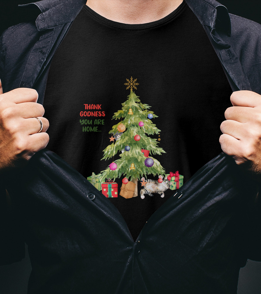 Christmas Tree Thank Godness You Are Home With Gifts And Cat T-Shirt