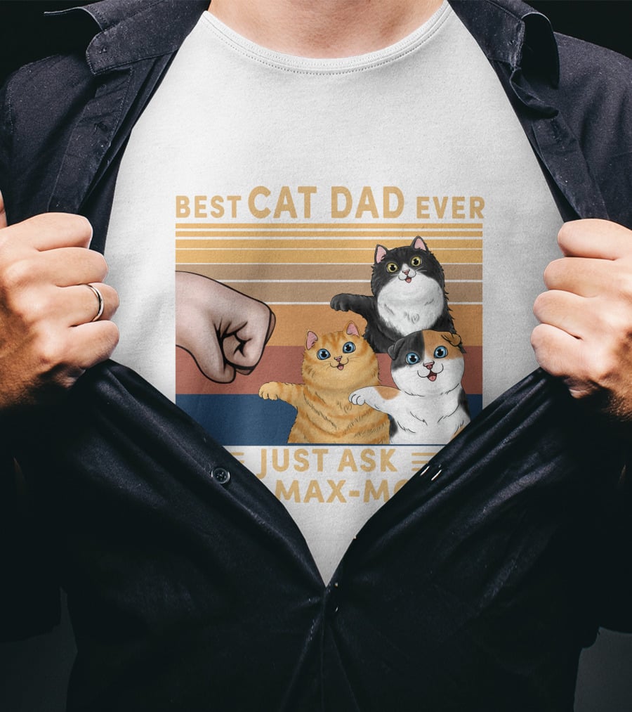 Best Cat Dad Ever Just Ask Milo Max Moose T-Shirt