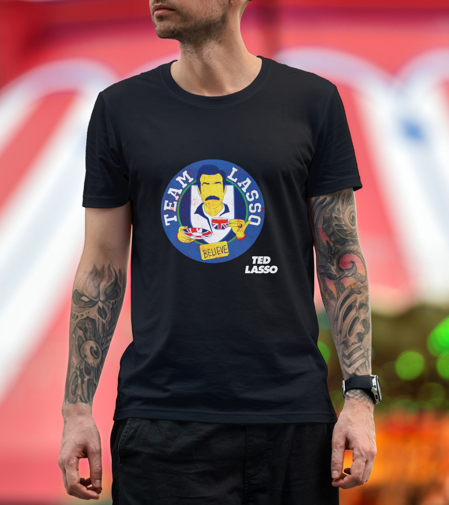 Team Lasso Believe Ted Lasso British Tea Cup Image T-Shirt