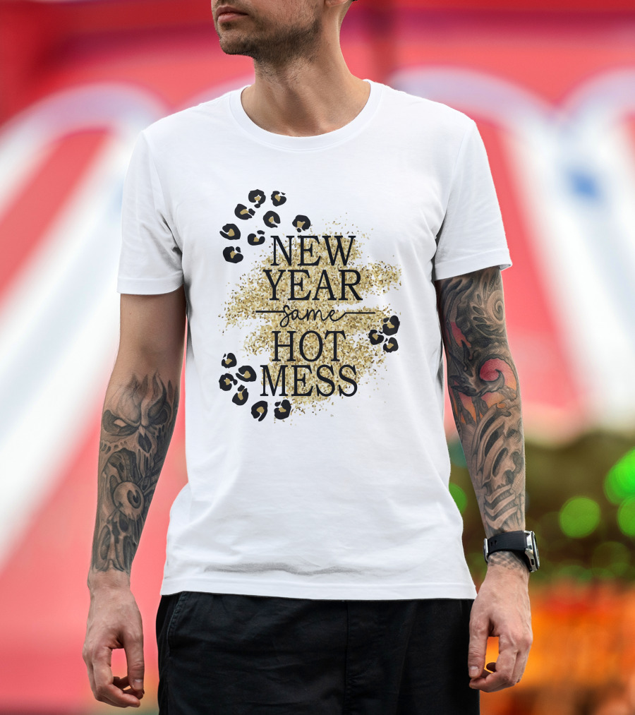 New Year Same Hot Mess Leopard Print Gold Sparkle T-Shirt