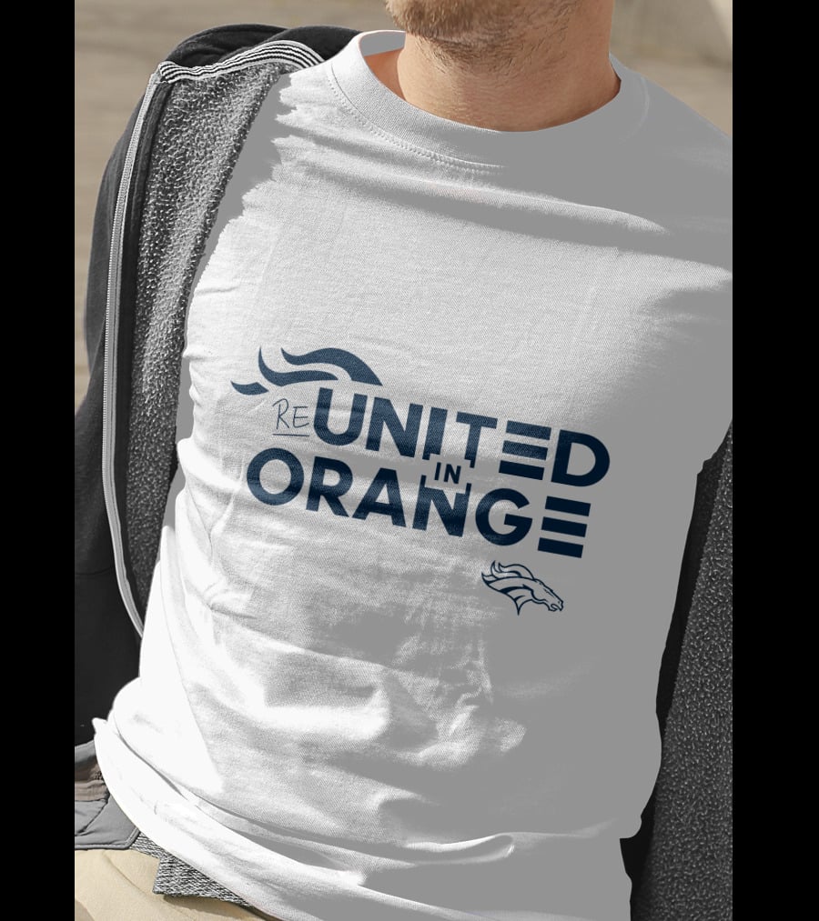 ReUnited In Orange Denver Broncos T-Shirt
