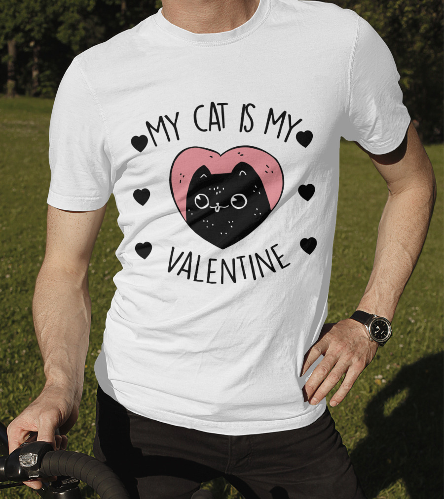 My Cat Is My Valentine Heart And Cat With Hearts T-Shirt