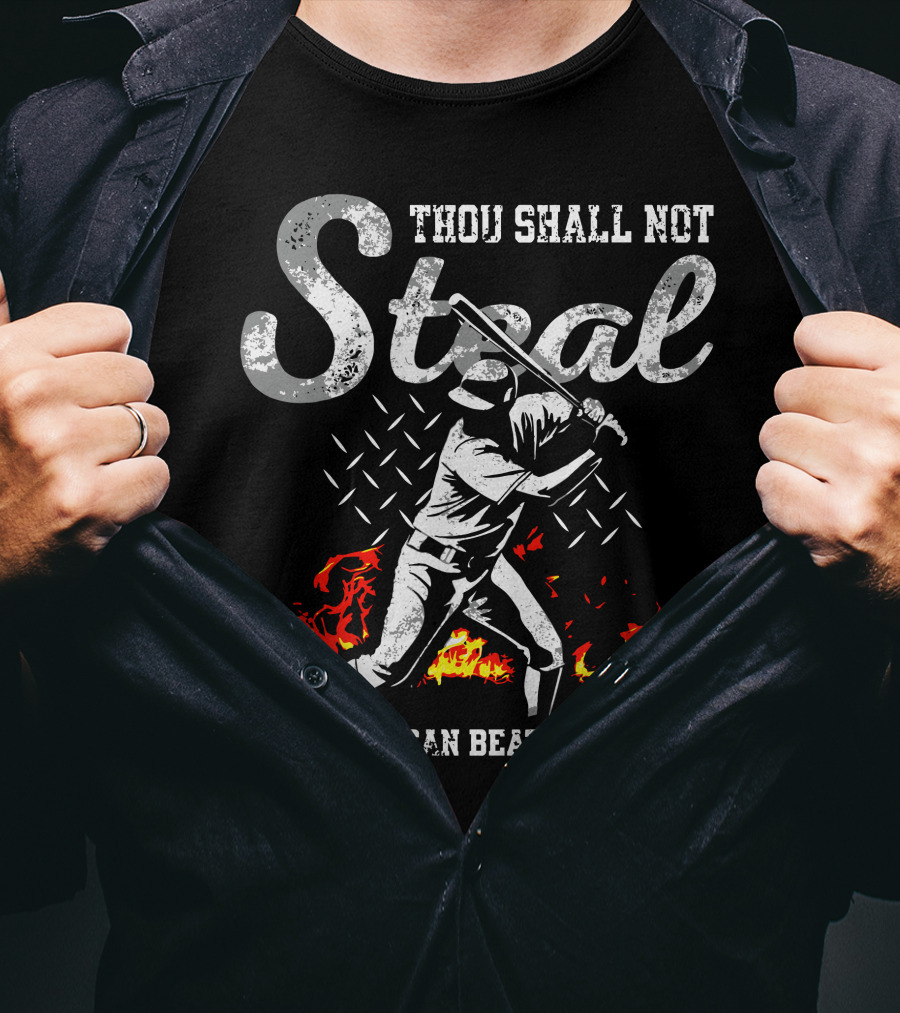 Thou Shall Not Steal Unless You Can Beat The Throw Baseball Player Flames T-Shirt