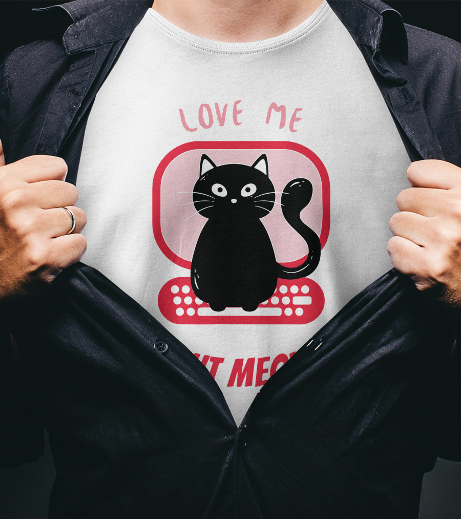 Love Me Right Meow Valentine Boss Kitty T-Shirt