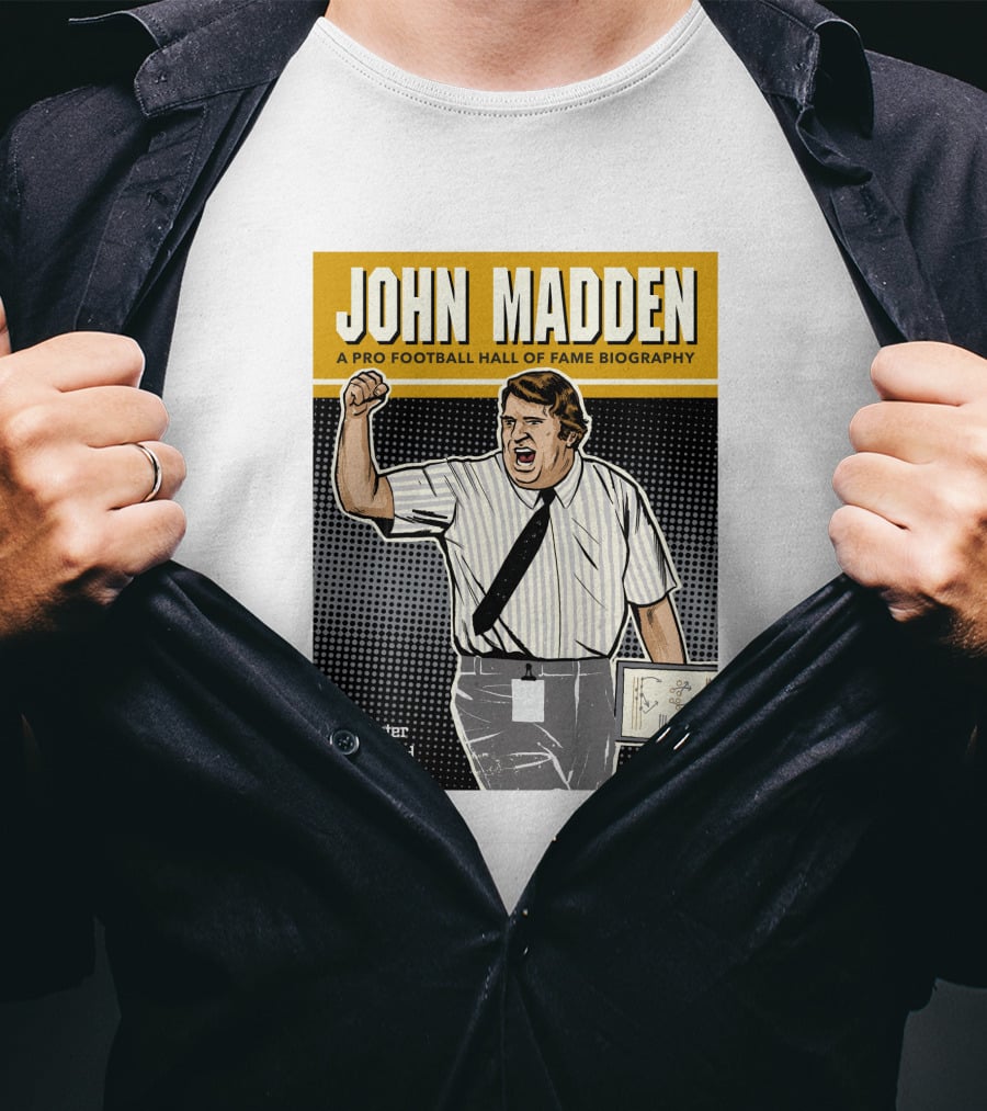 John Madden A Pro Football Hall Of Fame Biography By Peter Richmond T-Shirt