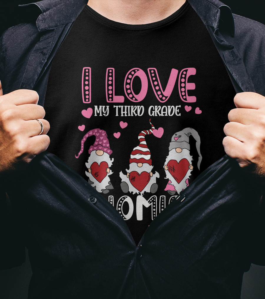 I Love My Third Grade Gnomies Hearts Pink Valentine Gnomes T-Shirt